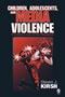 book cover for Children, Adolescents, and Media Violence, by Steven Kirsh, 1/6/2006