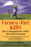 book cover for Chemical-Free Kids: How to Safeguard Your Child's Diet and Environment, by Magaziner, Bonvie, and Zolezzi , 8/3/2003; click to view on Amazon dot com