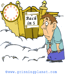 funny cartoon of man at the Pearly Gates, which are closed, with a hand-written sign that says Back in 5