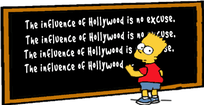 Funny cartoon of Bart Simpson at blackboard writing over and over - The influence of Hollywood is no excuse