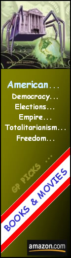 A few Grinning Planet picks of worthy books and movies about American empire, democracy, elections, and the dangers of totalitarian rule (on Amazon.com)