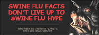 image of demonic pig head; feature story is SWINE FLU FACTS DON'T LIVE UP TO SWINE FLU HYPE