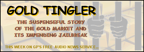 MP3 News link; image of gold bars and jail bars; feature story is GOLD TINGLER - THE SUSPENSEFUL STORY OF THE GOLD MARKET AND ITS IMPENDING JAILBREAK