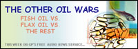 image of fish and pills; feature story is THE OTHER OIL WARS - FISH OIL VS. FLAX OIL VS. THE REST