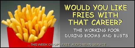 MP3 News link; image of french fries in red box; feature story is WOULD YOU LIKE FRIES WITH THAT CAREER? - THE WORKING POOR DURING BOOMS AND BUSTS