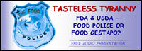 image of police badge saying 'food police'; feature story is TASTELESS TYRANNY - FDA & USDA - FOOD POLICE OR FOOD GESTAPO?