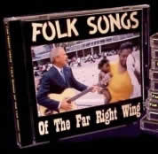 Image of fake CD cover for Folk Songs of the Far Right Wing