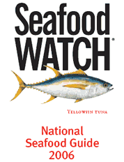 Seafood Watch - Safe Seafood guide, 2006