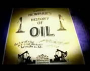 funny peak oil video link; thumb of image of sign board that says The History of Oil