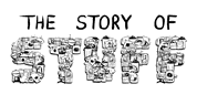 the words 'The Story of Stuff'; click to go to animation/video page; opens in new window