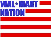fake US flag with 'Wal-Mart Nation' where the stars usually go; link for funny animation/video; opens in new window