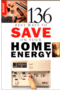 book cover for 136 Best Ways to Save on Your Home Energy