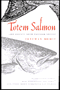 book cover for Totem Salmon, Life Lessons from Another Species