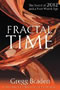 book cover for Fractal Time, by Gregg Braden, 3/17/2009