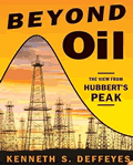 book cover for Beyond Oil: The View from Hubbert's Peak, by Kenneth S. Deffeyes, 3/15/2005; click to view on Amazon dot com