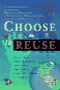 book cover for Choose to Reuse, Nikki and David Goldbeck, Mar-1995