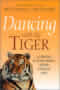 book cover for Dancing With the Tiger, Jun-2002