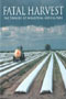 book cover for Fatal Harvest, The Tragedy of Industrial Agriculture, Jul-2002