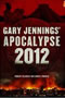 book cover for Apocalypse 2012: A Novel , by Robert Gleason, Junius Podrug, 6/9/2009