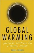 picture of book cover for Chris Spence, Global Warming: Personal Solutions for a Healthy Planet, 7/15/2005
