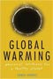 book cover for Global Warming: Personal Solutions for a Healthy Planet, by Chris Spence, 7/15/2005