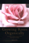 book cover for Growing Roses Organically