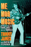 picture of book cover of Me, the Mob, and the Music: One Helluva Ride with Tommy James & The Shondells; click to see on Amazon in new window