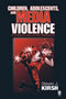 book cover for Children, Adolescents, and Media Violence, by Steven Kirsh, 1/6/2006