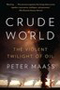 book cover for Crude World, by Peter Maass, 8/10/2010