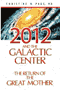book cover for 2012 and the Galactic Center, by Christine R. Page M.D., 8/24/2008