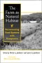 book cover for The Farm as Natural Habitat, by Laura L. Jackson and Dana L. Jackson (editors), 4/1/2002