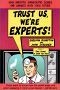 book cover for Trust Us: We're Experts