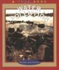 book cover for Water Pollution: (True Books series), by Rhonda Lucas Donald, 3/1/2002; click to view on Amazon dot com