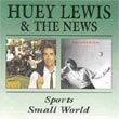 album cover for Sports / Small World, by Huey Lewis and The News; click to check out reviews and clips on amazon